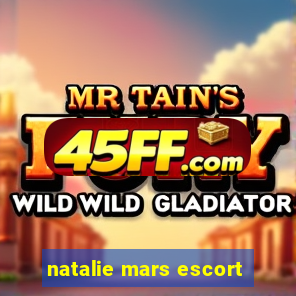 natalie mars escort